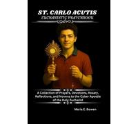 Maria E Bowen St. Carlo Acutis Eucharistic Prayerbook (Tascabile)