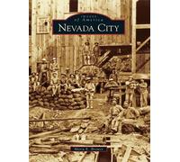 Maria E. Brower Nevada City (Tascabile) Images of America