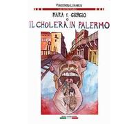 Maria e Giorgio o il cholera a Palermo