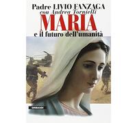 Maria e il futuro dell'umanità
