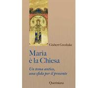 Maria è la Chiesa. Tema antico, una sfida per il presente. Nuova ediz.
