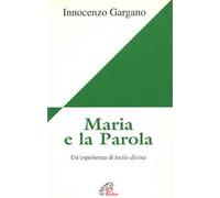 Maria e la parola. Un'esperienza di lectio divina