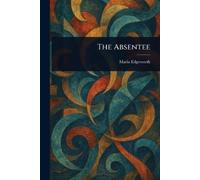 Maria Edgeworth The Absentee (Tascabile)