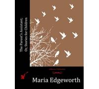Maria Edgeworth The Parent's Assistant; Or, Stories for Children (Tascabile)