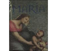 Maria. Ediz. illustrata
