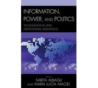 Maria Eduarda da Mota Rocha Information, Power, and Politics (Copertina rigida)