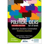 Maria Egan Rich Political ideas for A Level: Liberalism, Socialism, (Tascabile)
