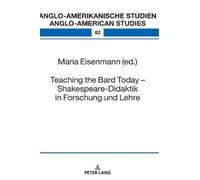 Maria Eisenmann Teaching the Bard Today - Shakespeare-Didakti (Copertina rigida)