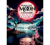 Maria Elena Angola When the Moon Called Her Name (Tascabile)