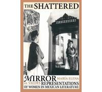 María Elena de Valdés The Shattered Mirror (Tascabile) Texas Pan American Series