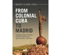 María Elena Díaz From Colonial Cuba to Madrid (Copertina rigida)