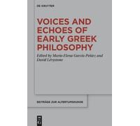 María-Elena García-Pe Voices and Echoes of Early Greek Philos (Copertina rigida)