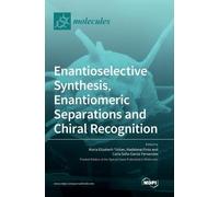 Maria Elizabeth Tirita Enantioselective Synthesis, Enantiome (Copertina rigida)