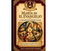 María en el Evangelio: La misión de la Madre de Dios
