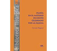 María en el misterio de Cristo celebrado por la Iglesia: 72