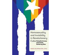 María Encarnaci Homosexuality and Invisibility in Revolution (Copertina rigida)
