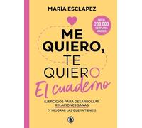 María Esclapez Me quiero, te quiero. El cuaderno / I Love Myself, I (Tascabile)