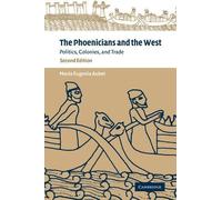 Maria Eugenia Aubet The Phoenicians and the West (Tascabile)
