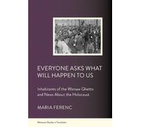 Maria Ferenc Everyone Asks What Will Happen to Us (Copertina rigida)