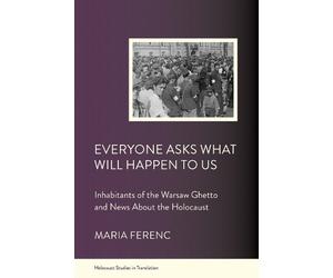 Maria Ferenc Everyone Asks What Will Happen to Us (Copertina rigida)