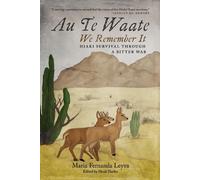 Maria Fernanda Leyva Au Te Waate / We Remember It (Tascabile)