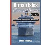 Maria Florence British Isles Cruise Guide 2025 (Tascabile)