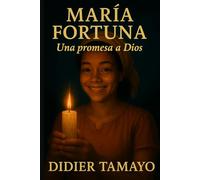 MARIA FORTUNA: Una promesa a Dios