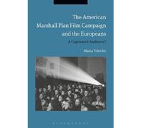 Maria Fritsche The American Marshall Plan Film Campaign and the Euro (Tascabile)