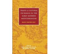 Maria Fusaro Trade and Cultural Exchange in the Early Modern Mediter (Tascabile)
