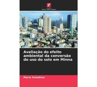 Maria Galadima Avaliação do efeito ambiental da conversão do uso do (Tascabile)