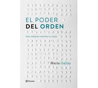 María Gallay El poder del orden: Una terapia contra el caos (Práctic (Tascabile)