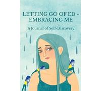 Maria Ganci Lindsey Atkins Letting Go of ED - Embracing Me (Tascabile)