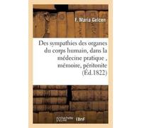 Maria Gelcen Des Sympathies Des Organes Du Corps Humain, Considérées (Tascabile)