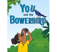 Maria Gianferrari You and the Bowerbird (Copertina rigida)