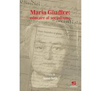 Maria Giudice: educare al socialismo - 2025 - Editrice Socialment