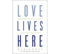 Maria Goff Love Lives Here (Tascabile)