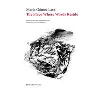 María Gómez Lara The Place Where Words Reside (Tascabile)