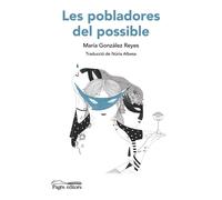 María González Reyes Núria Albesa Les pobladores del possible (Tascabile)