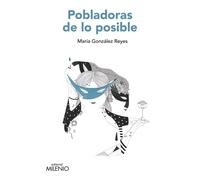 María González Reyes Pobladoras de lo posible (Tascabile)