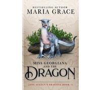 Maria Grace Miss Georgiana and the Dragon (Tascabile) Jane Austen's Dragons