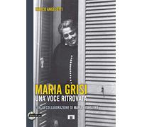 Maria Grisi. Una voce ritrovata. Con CD-Audio