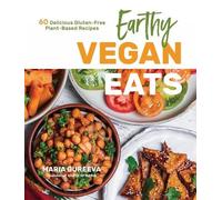 Maria Gureeva Earthy Vegan Eats (Tascabile)