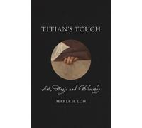 Maria H. Loh Titian’s Touch (Copertina rigida) Renaissance Lives