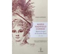 Maria Hadfield Cosway. Regesto ed esegesi del suo primo diario (1802-1805)