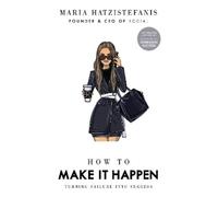 Maria Hatzistefanis How to Make it Happen (Copertina rigida)