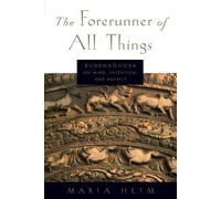 Maria Heim The Forerunner of All Things (Tascabile)
