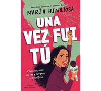 Maria Hinojosa Una Vez Fui Tú Edición Para Jóvenes (Once I (Copertina rigida)