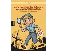 Maria Holm und das Geheimnis der Schwarzen Perle: Ein spannendes Loki-Detektive Abenteuer für Kinder ab 8 Jahren