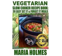 Maria Holmes Vegetarian Slow Cooker Recipe Book (Tascabile)