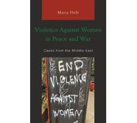 Maria Holt Violence Against Women in Peace and War (Copertina rigida)